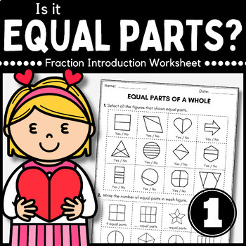 Preview of ❤️Equal and Unequal parts Practice - Fractions Math Worksheets 1st 2nd 3rd grade