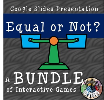 Preview of Equal or Not Google Slides Game Versions Growing Bundle