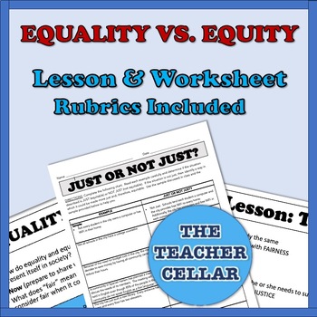 Preview of Equality vs. Equity: Lesson Plan, Worksheet, and Rubrics
