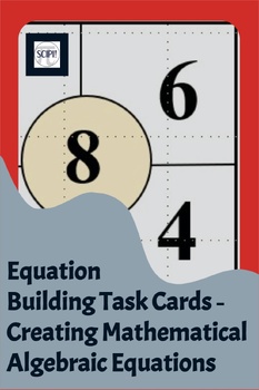 Preview of Equation Building Task Cards - Creating Mathematical Algebraic Equations