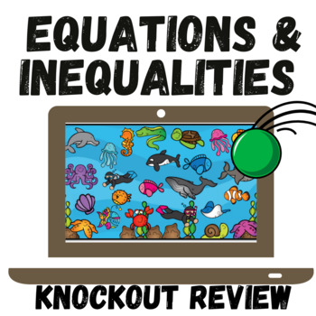 Preview of Equation & Inequalities Knockout Review: 1 & 2 step problems