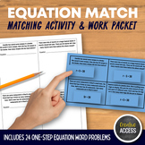 Equation Match: One-Step Equations Word Problem Activity & Worksheets