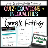 Equations and Inequalities QUIZ-  6th Grade Math Google Fo