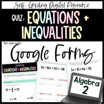 Preview of Equations and Inequalities Quiz - Algebra 2 Google Forms