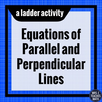 Preview of Equations of Parallel and Perpendicular Lines Ladder Activity