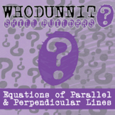 Equations of Parallel and Perpendicular Lines Whodunnit Activity