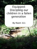 Equipped: Discipling Your Children