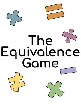 Preview of Equivalence Game - Equation, Equality, Inequality Writing Whole Class Activity