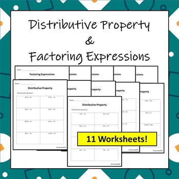 Preview of Equivalent Expressions: Distributive Property and Factoring Worksheets (11 pgs)