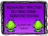 Equivalent Fraction Old Maid Game- Monster Edition