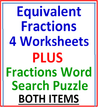 Preview of Equivalent Fractions 4 Worksheets PLUS Fractions Word Search Puzzle (2 Items)