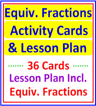 Preview of Equivalent Fractions Activity Cards AND Lesson Plan (36 Cards PLUS Lesson)