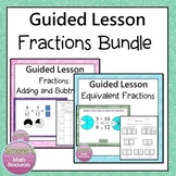 Equivalent Fractions, Adding Fractions Guided  Lesson Bundle