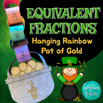Preview of St. Patrick's Day Equivalent Fractions Hanging Rainbow Pot of Gold Craft