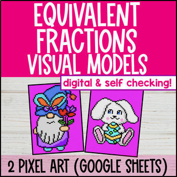 Preview of Equivalent Fractions Digital Pixel Art | Visual Models Google Sheets