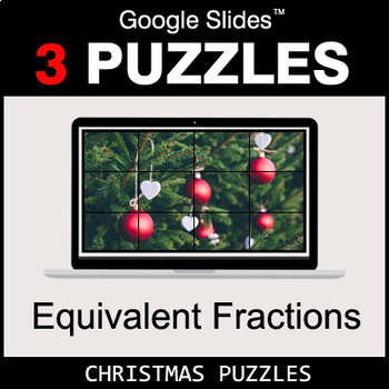 Preview of Equivalent Fractions - Google Slides - Christmas Puzzles