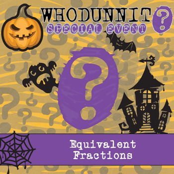 Preview of Equivalent Fractions Halloween Whodunnit Activity - Game