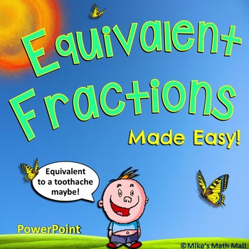 Preview of Equivalent Fractions Made Easy (PowerPoint Only)