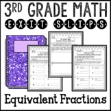 Equivalent Fractions Math Exit Slips 3rd Grade Common Core