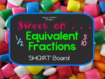 Preview of Equivalent Fractions SMART Board Lesson