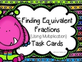 Equivalent Fractions - Using Multiplication - Task Cards
