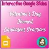 Equivalent Fractions - Valentine's Day Themed! - Math Revi