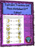 Equivalent Fractions with Pizza Worksheet (2nd Edition)
