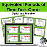 Equivalent Periods of Time Task Cards - Digital and Print