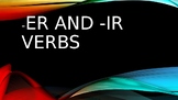 Er and Ir Verbs (Spanish and English) PowerPoint