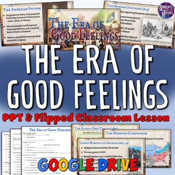 Preview of Era of Good Feelings PowerPoint, Guided Notes, & Flipped Classroom