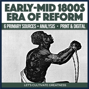 Era of Reform Abolition Primary Sources Activity Analysis Worksheets 6-Pack