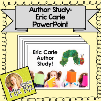 Preview of Eric Carle Author Study PowerPoint Presentation