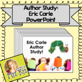 Eric Carle Author Study PowerPoint Presentation
