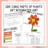 Eric Carle Parts of a Plant Arts Integrated Unit