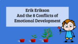 Erik Erikson and the Conflicts of Emotional Development DI
