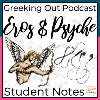 Preview of Eros ( Cupid ) and Psyche Podcast Listening Student Notes | Greek Mythology