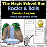 Erosion Magic School Bus Rocks and Rolls Video Response Worksheet