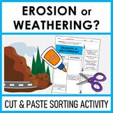 Erosion or Weathering | Cut and Paste Sorting Activity