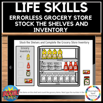 Preview of Errorless Grocery Store Stock the Shelves and Inventory Life Skills Boom Cards™