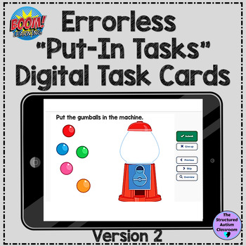 Preview of Errorless Left to Right Digital "Put-in Tasks" 2 Boom Cards Autism & Special Ed