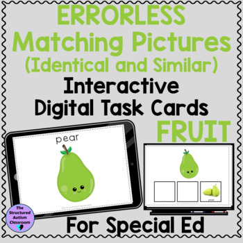 Preview of Errorless Matching Pictures of Fruit Digital Task Special Education