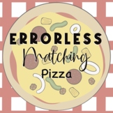 Errorless Matching - Pizza