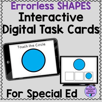 Preview of Errorless Shapes Digital Interactive Task Cards Special Ed Distance Learning