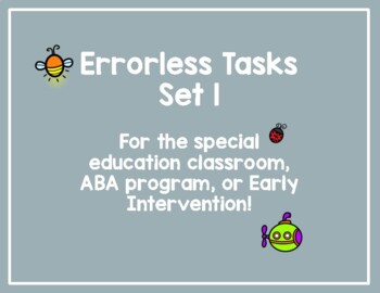 Preview of Errorless Work Tasks for Special Education, ABA, Early Intervention, etc.