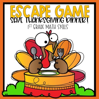 Preview of Escape Game Save Thanksgiving Dinner 1st grade Math Skills