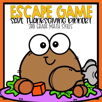 Preview of Escape Game Save Thanksgiving Dinner 3rd grade Math Skills