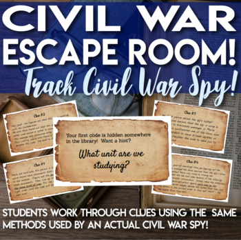 Preview of Escape Room (Break out) Civil War - Students chase a Confederate Spy!