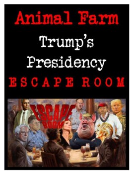 Preview of Escape Room Orwell's Animal Farm: Trump's Presidency Connections - & 1984?)