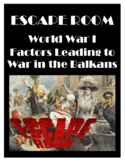 Escape Room: WWI Balkan Region - Causes / Factors Leading 
