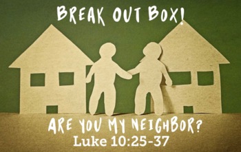 Preview of Religious Escape room | Break out box | Are you my neighbor | Good Samaritan